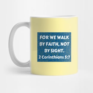 Bible Verse 2 Corinthians 5:7 Mug